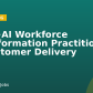 Data+AI Workforce Transformation Practitioner — Customer Delivery