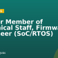 Senior Member of Technical Staff, Firmware Engineer (SoC/RTOS)