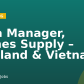 Area Manager, Homes Supply – Thailand & Vietnam