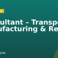 Consultant – Transport, Manufacturing & Retail