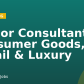 Senior Consultant – Consumer Goods, Retail & Luxury