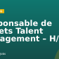 Responsable de Projets Talent Management – H/F