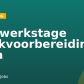 Meewerkstage Werkvoorbereiding Infra