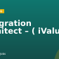 Integration Architect – ( iValua )