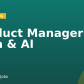 Product Manager – Data & AI