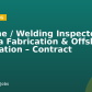 Pipeline / Welding Inspector – Subsea Fabrication & Offshore Installation – Contract