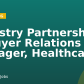 Industry Partnerships & Buyer Relations Manager, Healthcare