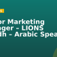 Senior Marketing Manager – LIONS Riyadh – Arabic Speaker