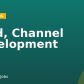 Lead, Channel Development