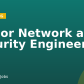 Senior Network and Security Engineer