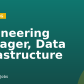 Engineering Manager, Data Infrastructure