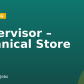 Supervisor – Technical Store