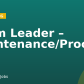 Team Leader – Maintenance/Processing
