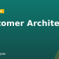 Customer Architect
