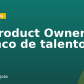 AI Product Owner (banco de talentos)