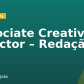 Associate Creative Director – Redação