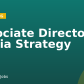 Associate Director, Media Strategy