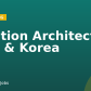 Solution Architect, Asia & Korea