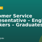 Customer Service Representative – English Speakers – Graduates