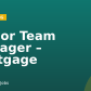 Senior Team Manager – Mortgage
