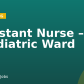 Assistant Nurse – Paediatric Ward