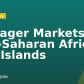 Manager Markets – Sub-Saharan Africa and Islands