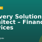 Delivery Solutions Architect – Financial Services