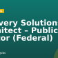 Delivery Solutions Architect – Public Sector (Federal)