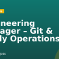 Engineering Manager – Git & Gitaly Operations