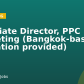 Associate Director, PPC Marketing (Bangkok-based, relocation provided)