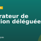 Opérateur de gestion déléguée F/H