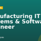 Manufacturing IT Systems & Software Engineer
