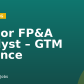Senior FP&A Analyst – GTM Finance
