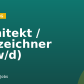 Architekt / Bauzeichner (m/w/d)