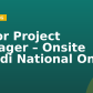Junior Project Manager – Onsite (Saudi National Only)