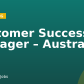 Customer Success Manager – Australia