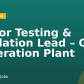 Senior Testing & Validation Lead – Gas Generation Plant