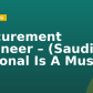Procurement Engineer – (Saudi National Is A Must)