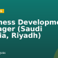 Business Development Manager (Saudi Arabia, Riyadh)