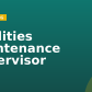 Facilities Maintenance Supervisor