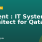 Urgent : IT System Architect for Qatar