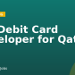 IST Debit Card Developer for Qatar
