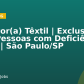 Inspetor(a) Têxtil | Exclusivo para Pessoas com Deficiência (PCD) | São Paulo/SP
