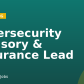 Cybersecurity Advisory & Assurance Lead