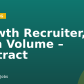 Growth Recruiter, High Volume – Contract