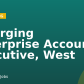 Emerging Enterprise Account Executive, West