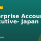Enterprise Account Executive- Japan