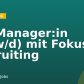 HR Manager:in (m/w/d) mit Fokus Recruiting