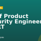 Staff Product Security Engineer, PSIRT