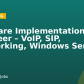 Software Implementation Engineer – VoIP, SIP, Networking, Windows Server